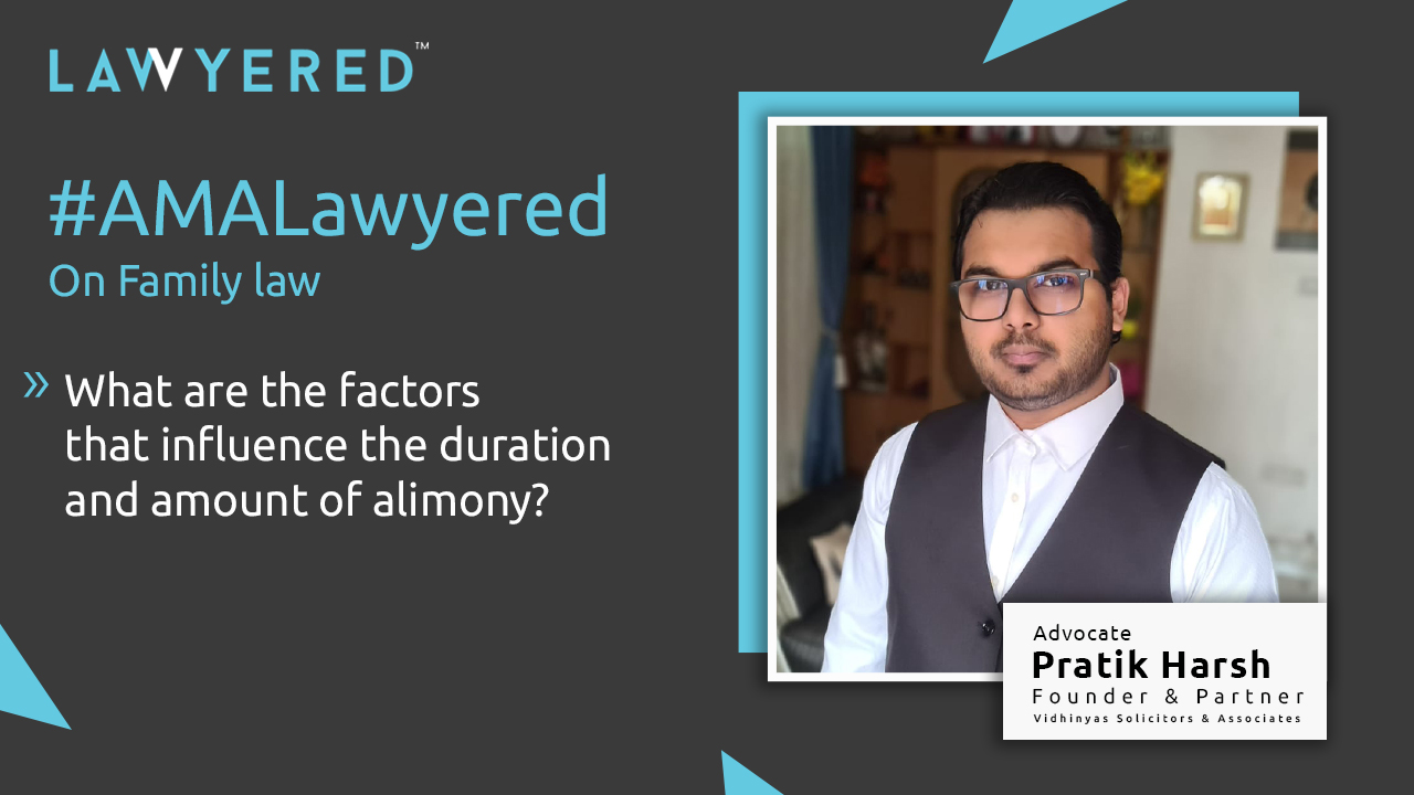 What are the factors that influence the amount of alimony? By Adv. Pratik Harsh | #AMALawyered Harsh